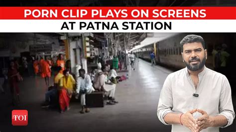 patna station viral video clip|Patna Railway Station TV Screens Play Adult Film For。